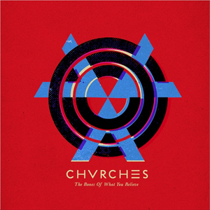 chvrches_the_bones_of_what_you_believe
